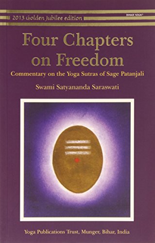 Four Chapters on Freedom: Commentary on the Yoga Sutras of Patanjali von Bihar School of Yoga