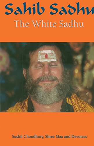 Sahib Sadhu: The White Sadhu