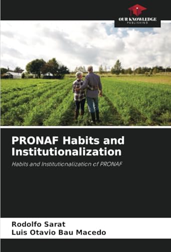 PRONAF Habits and Institutionalization: Habits and Institutionalization of PRONAF