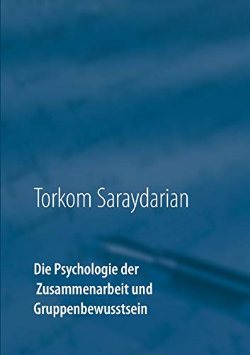Die Psychologie der Zusammenarbeit und Gruppenbewusstsein