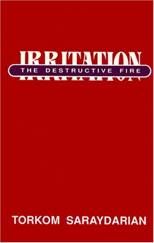 Irritation: The Destructive Fire