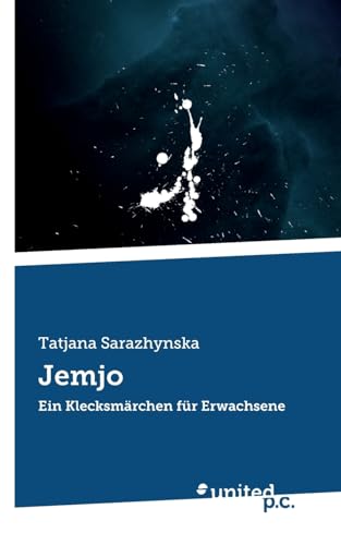 Jemjo: Ein Klecksmärchen für Erwachsene von united p.c.