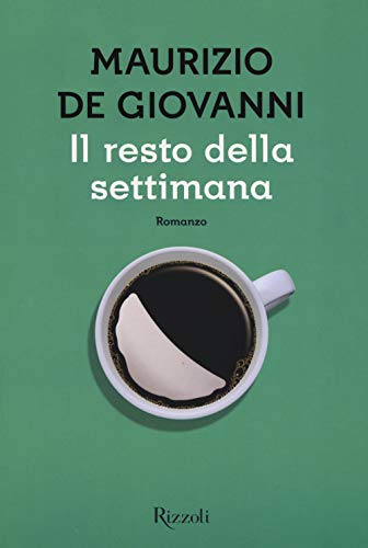 Il resto della settimana (Scala italiani) von Rizzoli - RCS Libri