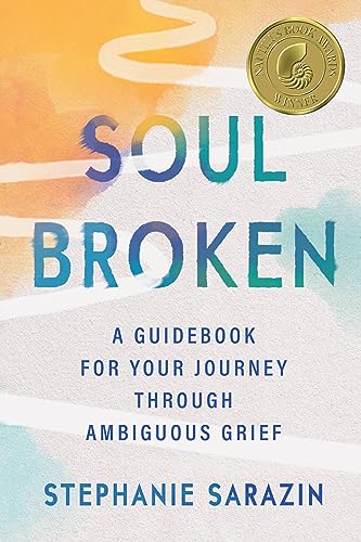 Soulbroken: A Guidebook for Your Journey Through Ambiguous Grief von Balance