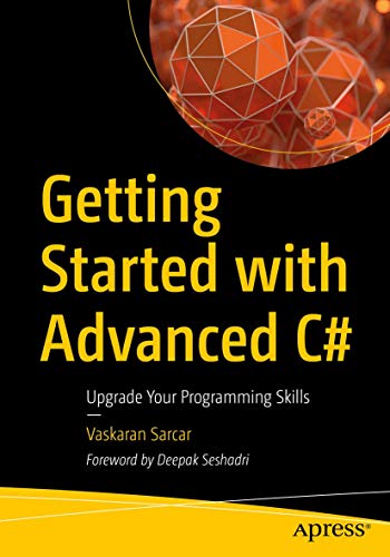 Getting Started with Advanced C#: Upgrade Your Programming Skills von Apress