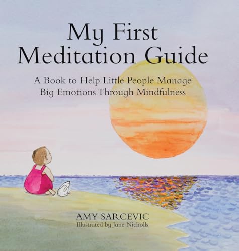 My First Meditation Guide: A Book to Help Little People Manage Big Emotions Through Mindfulness von Tellwell Talent