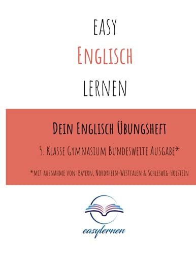 easy Englisch lernen: Dein Englisch Lernheft - 5. Klasse Gymnasium bundesweite Ausgabe (Dein Englisch Übungsheft - easy Englisch lernen)