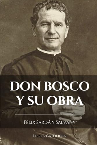 DON BOSCO Y SU OBRA von Independently published