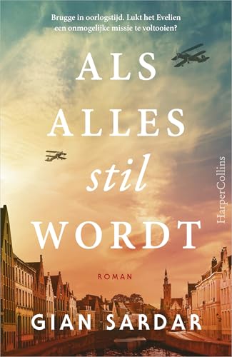 Als alles stil wordt: Brugge in oorlogstijd. Lukt het Evelien een onmogelijke missie te voltooien? von HarperCollins