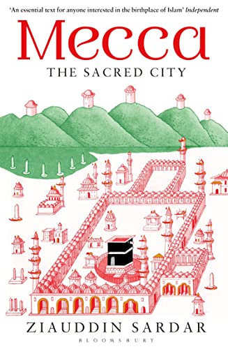 Mecca: The Sacred City Mecca: The Sacred City von Bloomsbury Paperbacks