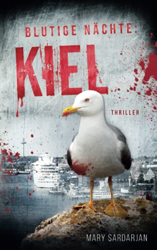 Blutige Nächte: KIEL: (Band 1- Ostsee-Serienmörder-Reihe)