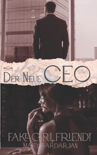 Der neue CEO: Fake Girlfriend!: BDSM Romance (CEO Master, Band 1)