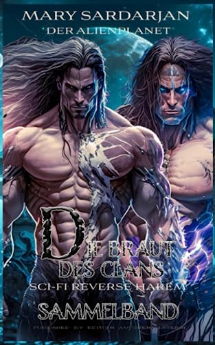 Die Braut des Clans: Sammelband: Sci-Fi Reverse Harem (Der Alienplanet, Band 3)