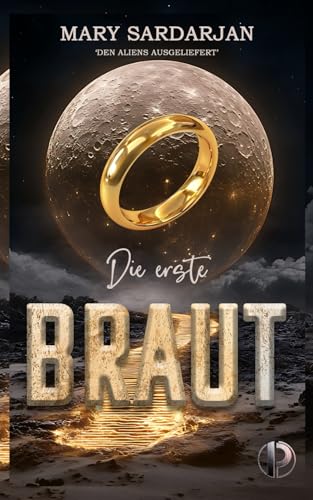 Die erste Braut: Sci-Fi Dark Romance (Den Aliens ausgeliefert, Band 1) von Independently published