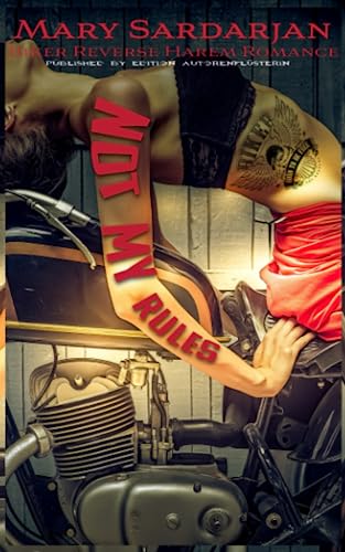 NOT MY RULES: BIKER REVERSE HAREM (Love Menage, Band 9) NOT MY RULES: BIKER REVERSE HAREM (Love Menage, Band 9)