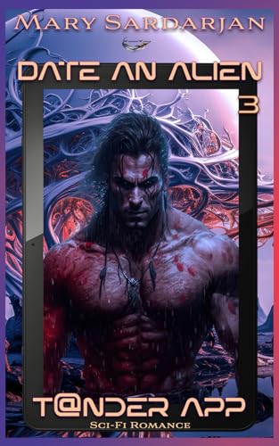 T@nder App: Date an Alien: Book Three T@nder App: Date an Alien: Book Three von Independently published