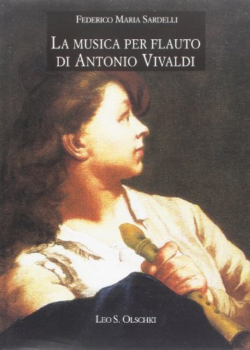 La musica per flauto di Antonio Vivaldi (Studi di musica veneta. Quad. vivaldiani, Band 11) von OLSCHKI