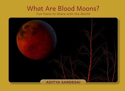 What are Blood Moons?: Fun Facts to Share with the World What are Blood Moons?: Fun Facts to Share with the World von Author League