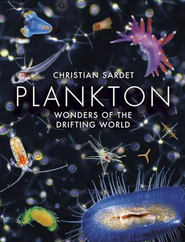Plankton: Wonders of the Drifting World von University of Chicago Press