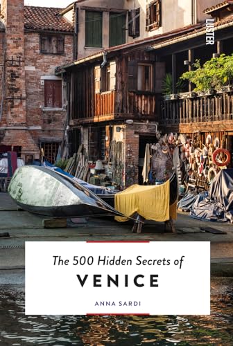 The 500 Hidden Secrets of Venice von Uitgeverij Luster
