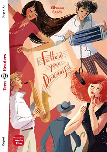 Follow your dreams: Lektüre mit Audio-Online (ELi Teen Readers)