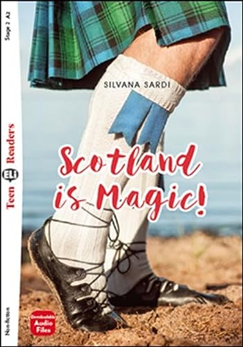 Scotland is Magic!: Lektüre mit Audio-Online (ELi Teen Readers)