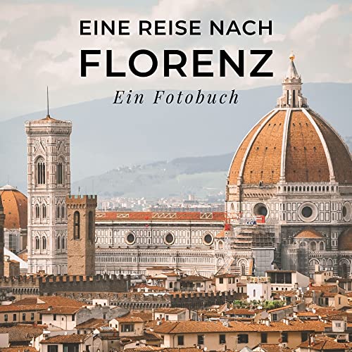 Eine Reise nach Florenz: Ein Fotobuch von 27amigos