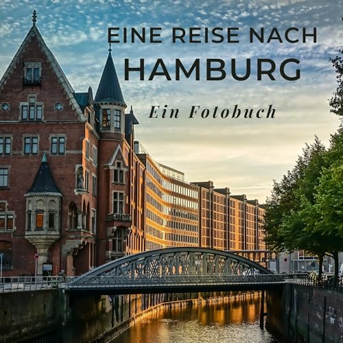 Eine Reise nach Hamburg: Ein Fotobuch von 27 Amigos