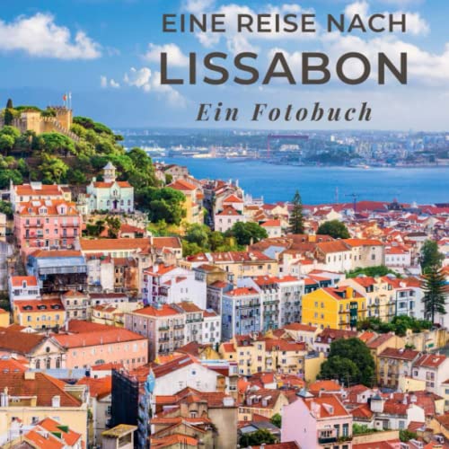 Eine Reise nach Lissabon: Ein Fotobuch von 27amigos