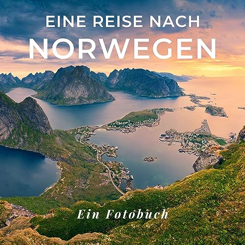 Eine Reise nach Norwegen: Ein Fotobuch. Das perfekte Souvenir & Mitbringsel nach oder vor dem Urlaub. Statt Reiseführer, lieber diesen einzigartigen Bildband