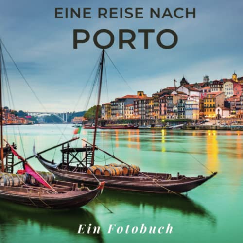 Eine Reise nach Porto: Ein Fotobuch. Das perfekte Souvenir & Mitbringsel nach oder vor dem Urlaub. Statt Reiseführer, lieber diesen einzigartigen Bildband