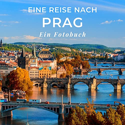 Eine Reise nach Prag: Ein Fotobuch. Das perfekte Souvenir & Mitbringsel nach oder vor dem Urlaub. Statt Reiseführer, lieber diesen einzigartigen Bildband von 27amigos
