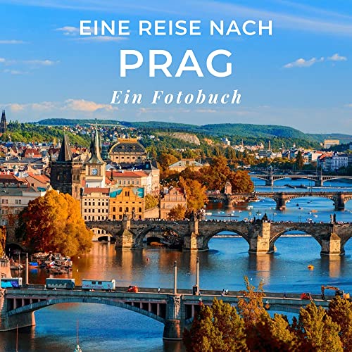 Eine Reise nach Prag: Ein Fotobuch. Das perfekte Souvenir & Mitbringsel nach oder vor dem Urlaub. Statt Reiseführer, lieber diesen einzigartigen Bildband Eine Reise nach Prag: Ein Fotobuch. Das perfekte Souvenir & Mitbringsel nach oder vor dem Urlaub. Statt Reiseführer, lieber diesen einzigartigen Bildband von 27 Amigos