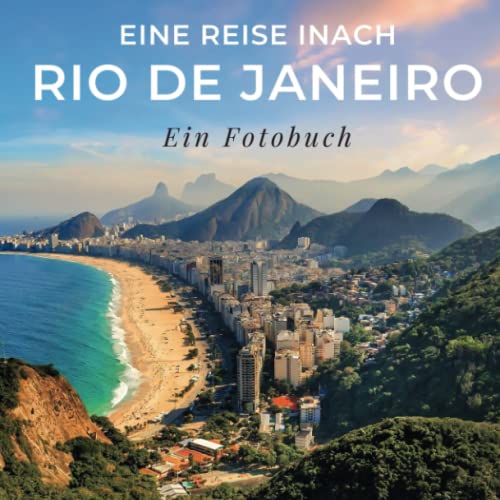 Eine Reise nach Rio de Janeiro: Ein Fotobuch von 27 Amigos