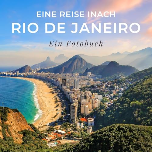 Eine Reise nach Rio de Janeiro: Ein Fotobuch von 27 Amigos