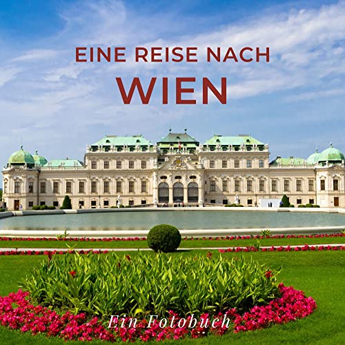 Eine Reise nach Wien: Ein Fotobuch Eine Reise nach Wien: Ein Fotobuch von 27 Amigos