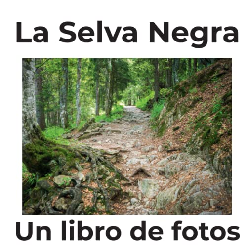 La Selva Negra: Un libro de fotos