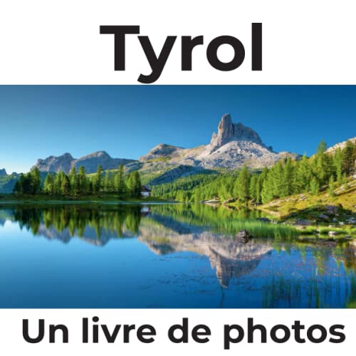 Tyrol: Un livre de photos von 27 Amigos