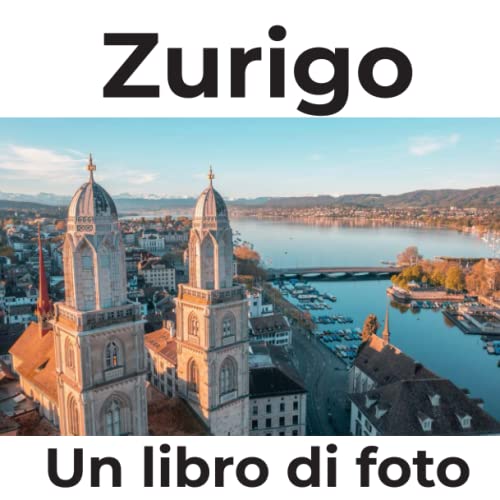 Zurigo: Un libro di foto Zurigo: Un libro di foto von 27 Amigos