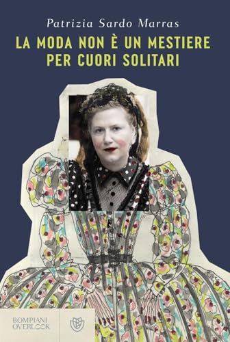 La moda non è un mestiere per cuori solitari (Overlook) von Bompiani