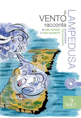 Il vento racconta Lampedusa. Ediz. CAA