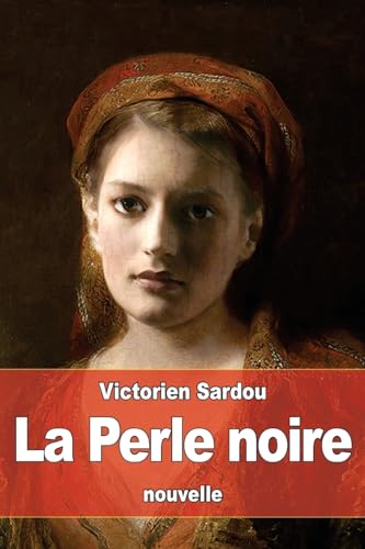 La Perle noire von CREATESPACE