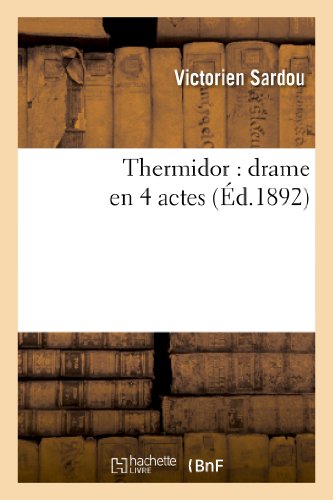 Thermidor : drame en 4 actes (Arts) von Hachette Livre - BNF