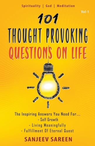 101 Thought Provoking Questions On Life von sanjeev sareen