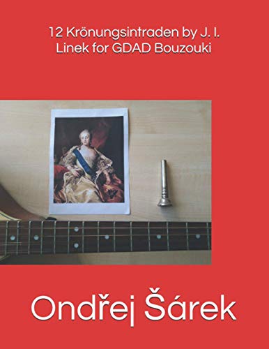 12 Krönungsintraden by J. I. Linek for GDAD Bouzouki von Independently published
