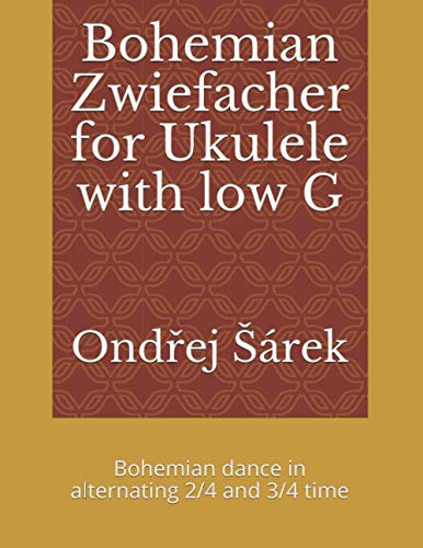 Bohemian Zwiefacher for Ukulele with low G: Bohemian dance in alternating 2/4 and 3/4 time