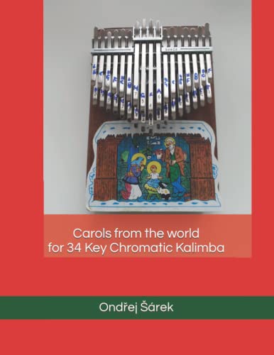 Carols from the world for 34 Key Chromatic Kalimba von Independently published
