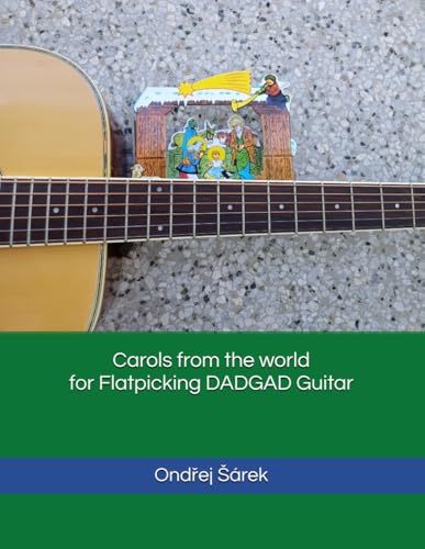 Carols from the world for Flatpicking DADGAD Guitar Carols from the world for Flatpicking DADGAD Guitar