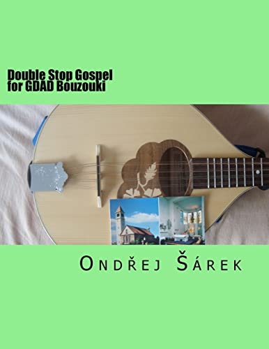 Double Stop Gospel for GDAD Bouzouki von Createspace Independent Publishing Platform