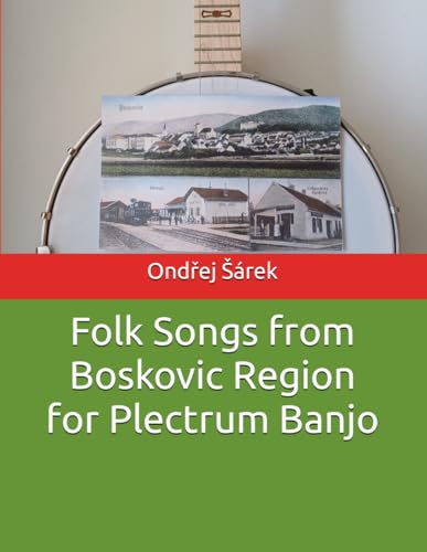 Folk Songs from Boskovic Region for Plectrum Banjo von Independently published